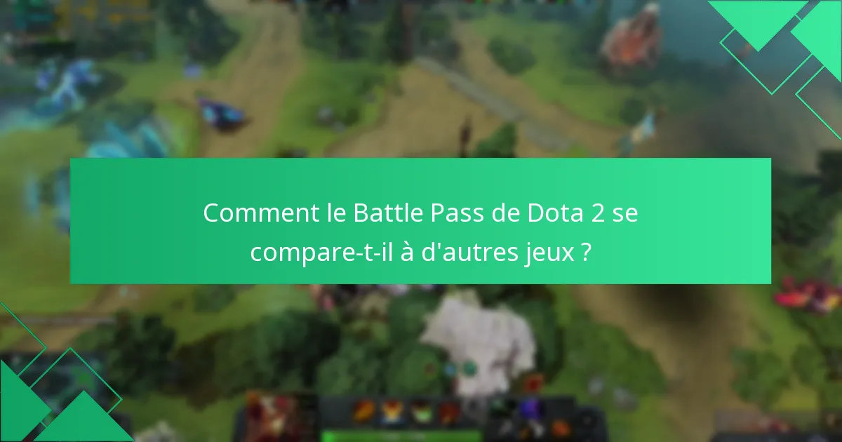 Quelles sont les options d’achat pour le Battle Pass de Dota 2 ?