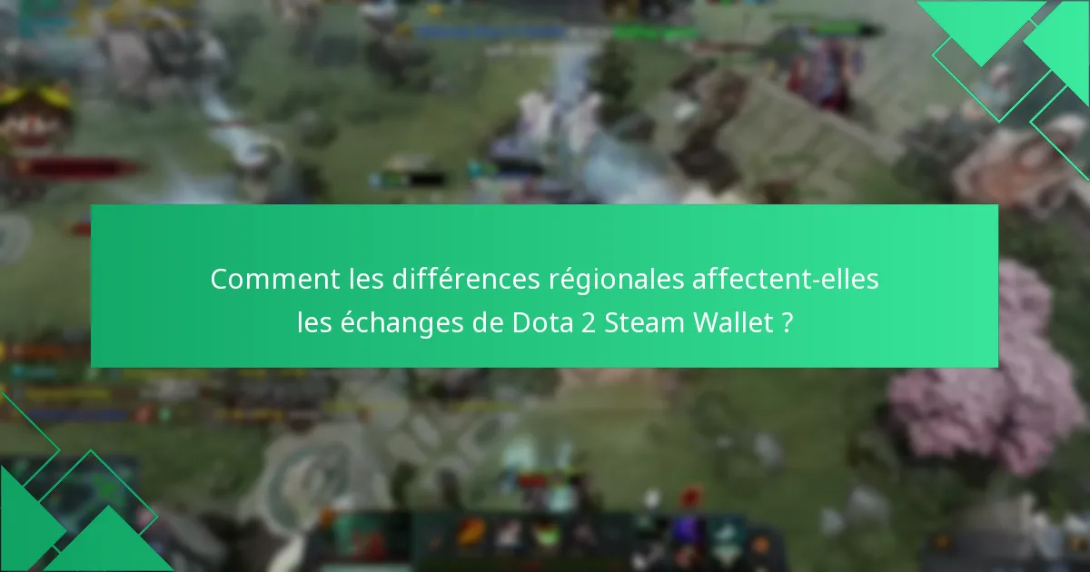 Quelles sont les limites d’échange pour Dota 2 Steam Wallet ?