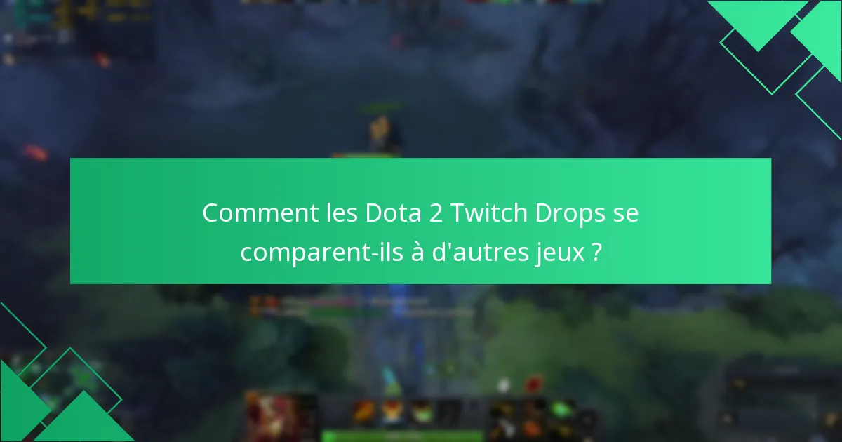 Quels problèmes de compte peuvent survenir avec Dota 2 Twitch Drops ?
