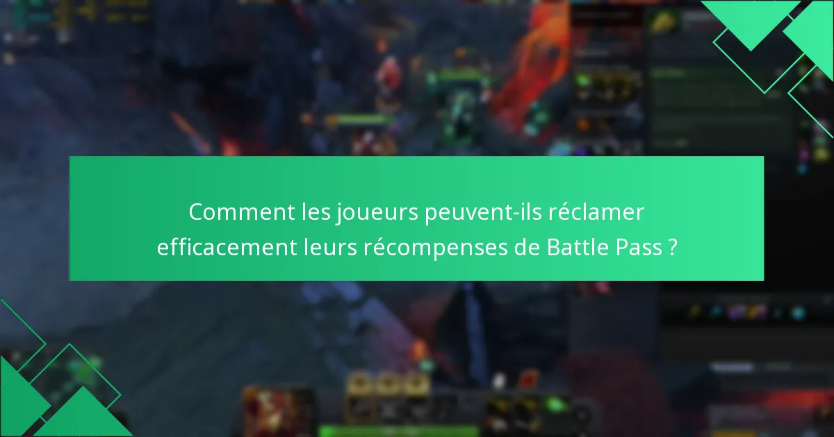 Comment les joueurs peuvent-ils réclamer efficacement leurs récompenses de Battle Pass ?