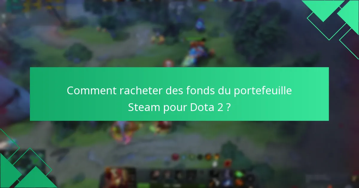 Quels sont les avantages de racheter pour des événements Dota 2 ?