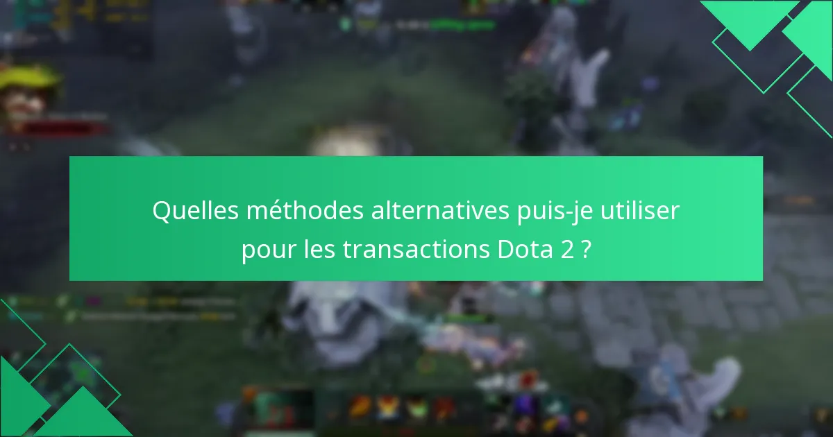 Quels sont les avantages d’utiliser le portefeuille Steam pour les achats Dota 2 ?