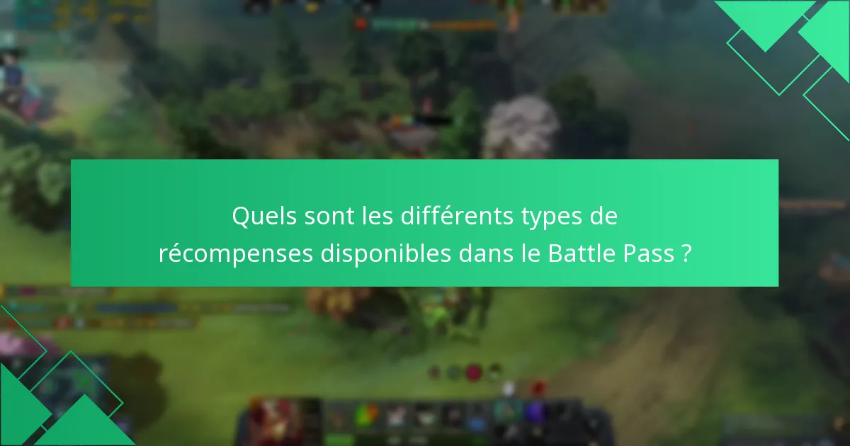 Quels sont les différents types de récompenses disponibles dans le Battle Pass ?