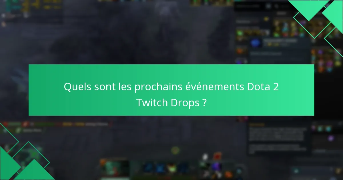 Comment fonctionnent les Dota 2 Twitch Drops ?