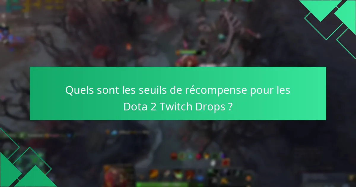 Quels sont les pièges courants lors de la réclamation des Twitch Drops ?