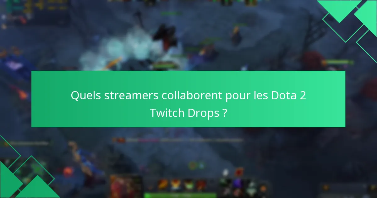 Comment participer aux événements Dota 2 Twitch Drops ?